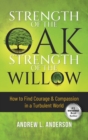 Image for Strength of the Oak, Strength of the Willow