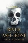 Image for A River of Ash and Bone