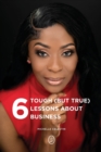 Image for 6 Tough (But True) Lessons About Bussiness