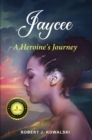 Image for Jaycee: A Heroine&#39;s Journey