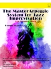 Image for Master Arpeggio System for Jazz Improvisation: V2.0 Expanded Edition