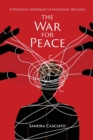 Image for War for Peace: A Wholistic Approach to Emotional Wellness
