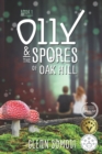 Image for Olly &amp; The Spores of Oak Hill