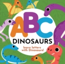 Image for ABC Dinosaurs - Learn the Alphabet with Dinosaurs!