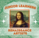Image for Junior Learners : Renaissance Artists