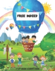 Image for Free Indeed : Teaching God&#39;s Children About Freedom as Followers of Christ