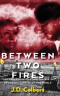 Image for Between Two Fires; The Creek Murders and the Birth of the Oil Capital of the World