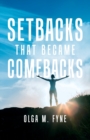 Image for Setbacks That Became Comebacks