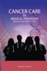 Image for Cancer Care By Medical Providers, Insights and Reflections