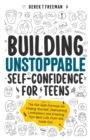 Image for Building Unstoppable Self-Confidence for Teens