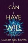 Image for I Can I Have I Will