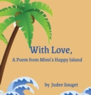 Image for With Love, A Poem from Mimi&#39;s Happy Island