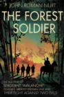 Image for The Forest Soldier : The True Story of Sergeant &quot;Avalanche,&quot; Poland&#39;s Greatest Partisan Unit and Their Fight Against Two Evils