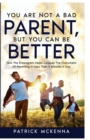 Image for You Are Not A Bad Parent, But You Can Be Better