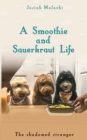 Image for A Smoothie and Sauerkraut Life
