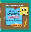 Image for Positive Notey Get Creative with your Negative Emotions
