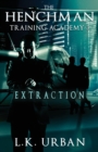 Image for The Henchman Training Academy 3 : Extraction