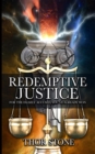 Image for Redemptive Justice: For the Falsely Accused, You&#39;ve Already Won