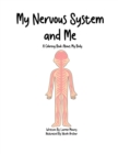 Image for My Nervous System &amp; Me
