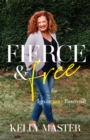 Image for Fierce &amp; Free