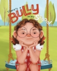 Image for There&#39;s a Bully in My School