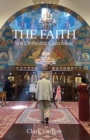 Image for The Faith : An Orthodox Catechism