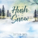Image for In the Hush of the Snow