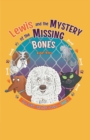 Image for Lewis and the Mystery of the Missing Bones