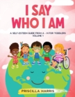 Image for I Say Who I Am