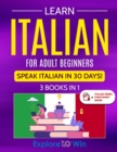Image for Learn Italian For Adult Beginners : 3 Books in 1: Speak Italian In 30 Days!