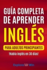 Image for Guia completa de aprender ingles para adultos principiantes : !Habla ingles en 30 dias!