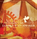 Image for The Mouse and The Lonely Watchmaker