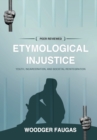 Image for Etymological Injustice
