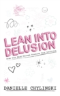 Image for Lean Into Delusion
