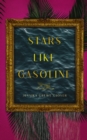 Image for Stars Like Gasoline
