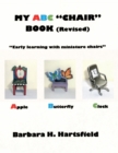 Image for My ABC &amp;quote;Chair&amp;quote; Book (Revised): Early Learning with Miniature Chairs