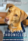 Image for The Finn Chronicles : Year Five: A dog&#39;s reports from the front lines of hooman rescue