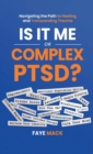 Image for Is It Me or Complex PTSD