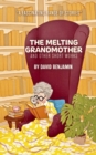 Image for The Melting Grandmother