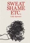 Image for Cally Spooner: Sweat Shame Etc.