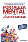 Image for Fortaleza Mental para Jovenes Atletas