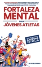 Image for Fortaleza Mental para Jovenes Atletas