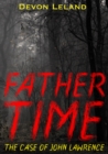Image for Father Time: The Case of John Lawrence
