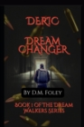 Image for Deric Dream Changer