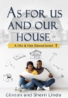 Image for As For Us and Our House: A His and Her Devotional
