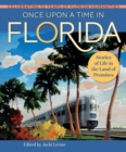 Image for Once Upon a Time in Florida: Stories of Life in the Land of Promises