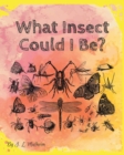 Image for What Insect Could I Be?