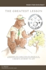 Image for The Greatest Lesson A Bear&#39;s Journey to Joy : A Modern-Day Fable That Empowers Children Through Self-Discovery to Find Inner Happiness