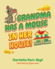 Image for Grandma Has a Mouse In Her House!