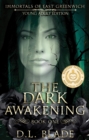 Image for The Dark Awakening : A Young Adult Vampire and Witch Romance &amp; Urban Fantasy